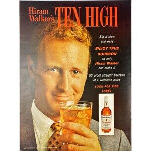 Hiram Walker's TEN HIGH Bourbon Whisky "Sip it slow and easy" Vtg Print Ad 1966